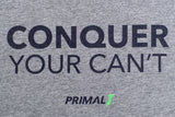 Primal 7 Conquer Your Can't T-Shirt Design